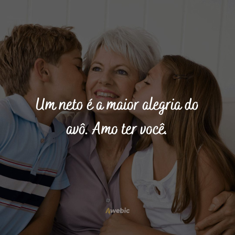59 pensamentos de avó para neto que são as mais lindas doces frases
